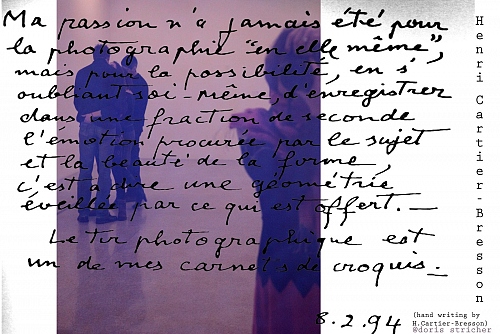 passion photography emotion handwriting by Cartier-Bresson - © Doris Stricher